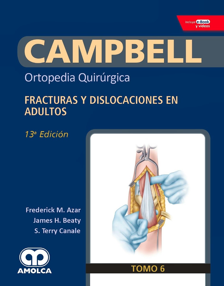 CAMPBELL Ortopedia Quirúrgica, Tomo 6: Fracturas y Dislocaciones en Adultos