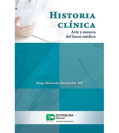 Historia clínica – Arte y esencia del hacer médico