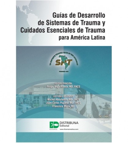 Guías De Desarrollo De Sistemas De Trauma Y Cuidados Esenciales De Trauma Para América Latina
