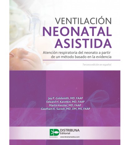 Ventilación Neonatal Asistida. Tercera Edición En Español