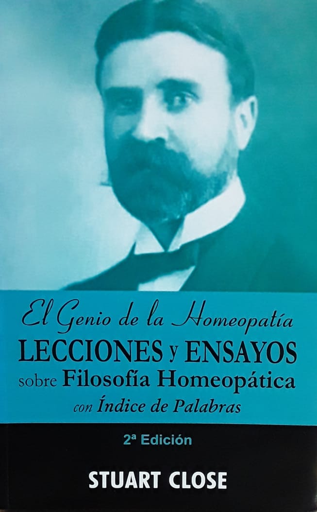 El Genio De La Homeopatía 2ª Edición Lecciones Y Ensayos Sobre Filosofía Homeopática