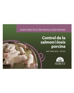 Guías Prácticas En Producción Porcina. Control De La Salmonelosis Porcina