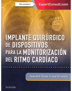 Implante Quirúgico De Dispositivos Para La Monitorización Del Ritmo Cardiáco + Expertconsult