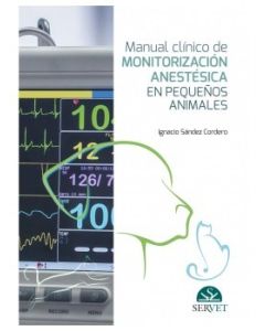 Manual Clínico De Monitorización Anestésica En Pequeños Animales
