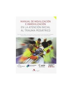 Manual De Movilizacion E Inmovilizacion En La Atencion Inicial Al Trauma Pediatrico