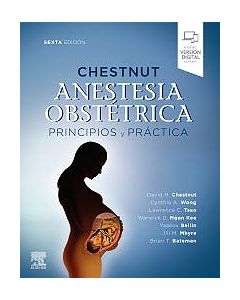 Chestnut Anestesia Obstétrica. Principios Y Práctica