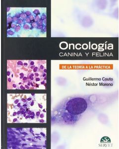 Oncología Canina Y Felina. De La Teoría A La Practica