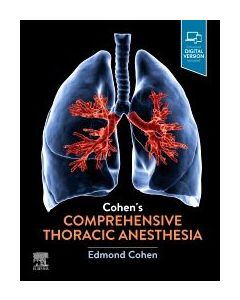 Cohen’S Comprehensive Thoracic Anesthesia, 1St Edition