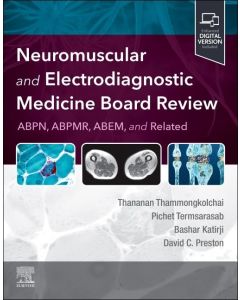 Neuromuscular and Electrodiagnostic Medicine Board Review