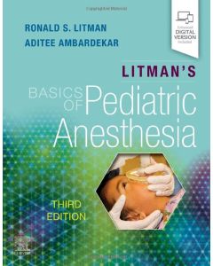 LITMAN's Basics of Pediatric Anesthesia