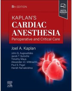 KAPLAN's Cardiac Anesthesia. Perioperative and Critical Care