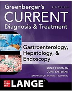 Greenberger'S Current Diagnosis & Treatment Gastroenterology, Hepatology, & Endoscopy, Fourth Edition
