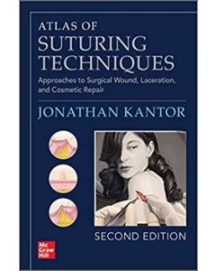 Atlas Of Suturing Techniques: Approaches To Surgical Wound, Laceration, And Cosmetic Repair,