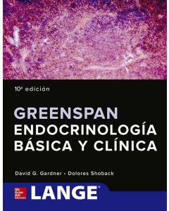 Greenspan Endocrinología Básica & Clínica 10Ed.