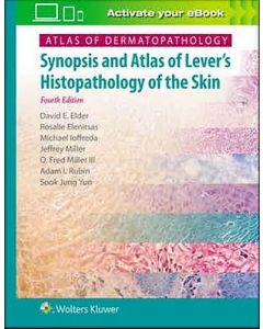 Atlas Of Dermatopathology Synopsis And Atlas Of Lever'S Histopathology Of The Skin 4Ed