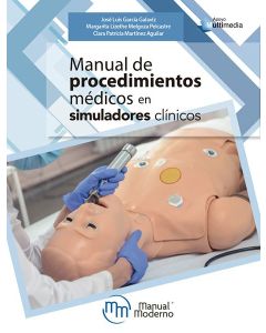 Manual de procedimientos médicos en simuladores clínicos