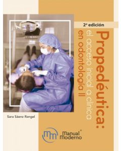 Propedéutica: el acceso inicial a clínica en odontología II