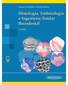 Histología Embriología E Ingeniería Tisular Buco Dental 4Ed Incluye Versión Digital