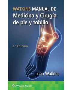 Watkins. Manual de medicina y cirugía de pie y tobillo