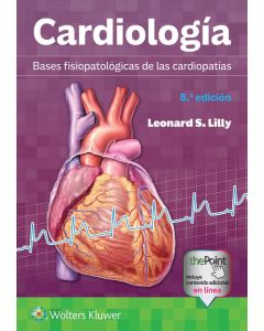 Cardiología. Bases fisiopatológicas de las cardiopatías 8ª