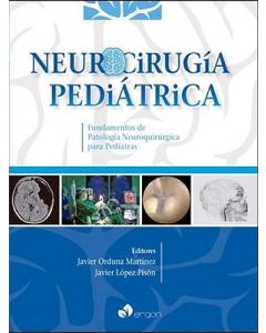 Neurocirugía Pediátrica. Fundamentos De Patología Neuroquirúrgica Para Pediatras