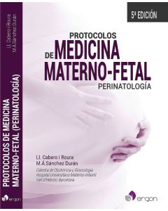Protocolos De Medicina Materno-Fetal Perinatología 5Ed