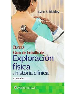 Bates. Guía De Bolsillo De Exploración Física E Historia Clínica