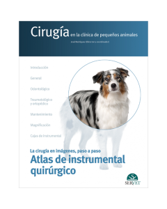 Cirugía en la Clínica de Pequeños Animales. Atlas de Instrumental Quirúrgico
