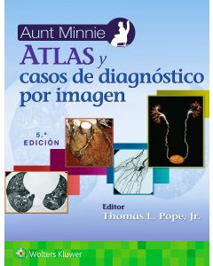 Aunt Minnie. Atlas y casos de diagnóstico por imagen