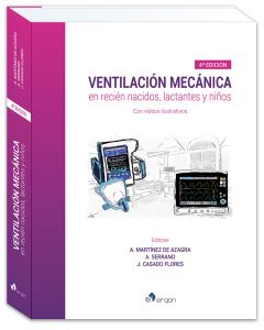 Ventilación Mecánica en Recién Nacidos, Lactantes y Niños con Videos Ilustrativos