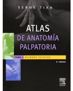 Atlas de anatomía palpatoria. Tomo 2. Miembro inferior 4ª