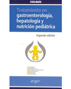 Tratamiento En Gastroenterología, Hepatología Y Nutrición Pediátrica