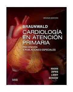 Braunwald Cardiología En Atención Primaria .