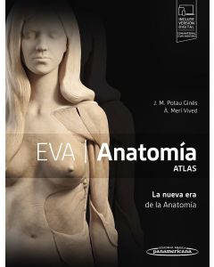 EVA Anatomía. Atlas. La Nueva Era de la Anatomía