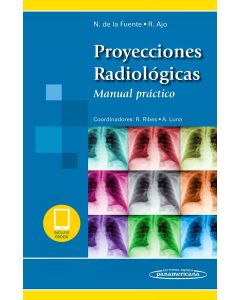Proyecciones Radiológicas. Manual Práctico