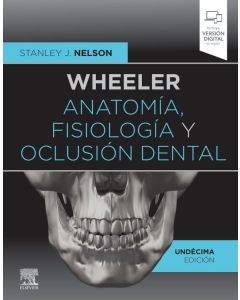 Wheeler Anatomía, Fisiología Y Oclusión Dental (Incluye Versión Digital En Inglés)