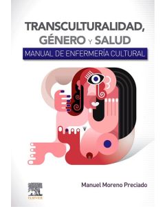 Transculturalidad, Género Y Salud. Manual De Enfermería Cultural