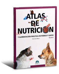 Atlas De Nutricion Y Alimentacion Practica En Perros Y Gatos Vol. I