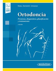 Ortodoncia Premisas, diagnóstico, planificación y tratamiento