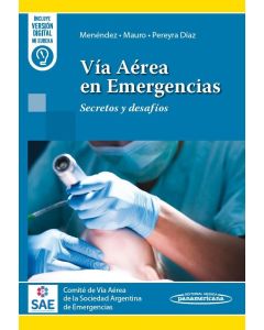 Vía Aérea en Emergencias. Secretos y Desafíos