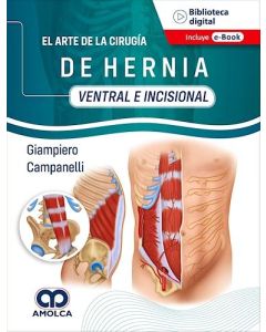 El Arte de la Cirugía de Hernia. Ventral e Incisional