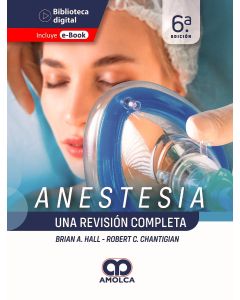 Anestesia. Una Revisión Completa