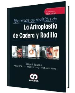 Técnicas de Revisión de la Artroplastia de Cadera y Rodilla