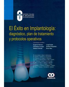 El Éxito en Implantología: Diagnóstico, Plan de Tratamiento y Protocolos Operativos