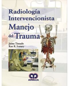 Radiología Intervencionista. Manejo del Trauma