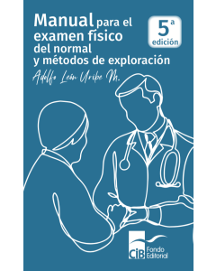 Manual Para El Examen Físico Del Normal Y Métodos De Exploración.