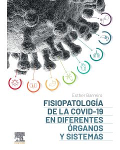 Fisiopatología De La Covid-19 En Diferentes Órganos Y Sistemas.