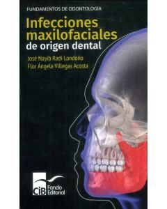 Infecciones Maxilofaciales De Origen Dental, 1A. Ed. (2021)
