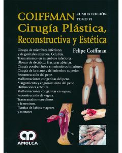Coiffman Cirugía Plástica, Reconstructiva y Estética, Tomo VI
