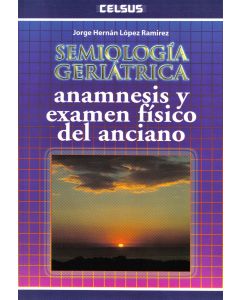 Semiología Geriátrica Anamnesis Y Examen Fis.